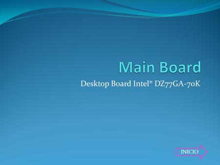 Desktop Board Intel® DZ77GA-70K