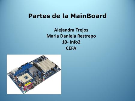 Alejandra Trejos Maria Daniela Restrepo 10- Info2 CEFA
