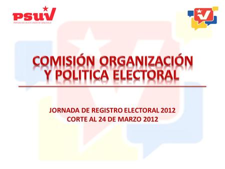 JORNADA DE REGISTRO ELECTORAL 2012 CORTE AL 24 DE MARZO 2012.
