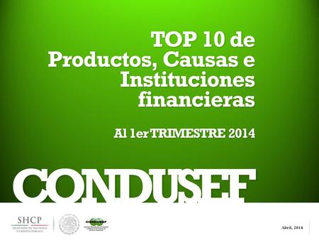 CONDUSEF TOP 10 de Productos, Causas e Instituciones financieras
