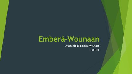 Artesanía de Emberá-Wounaan PARTE II