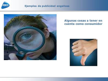 Ejemplos de publicidad engañosa Algunas cosas a tener en cuenta como consumidor.