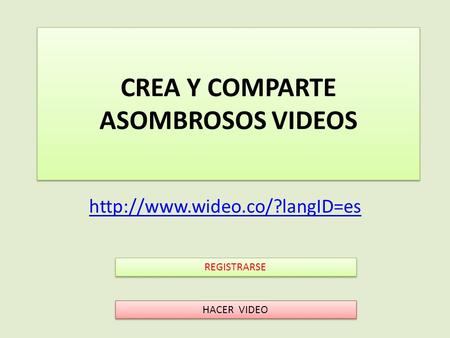 CREA Y COMPARTE ASOMBROSOS VIDEOS