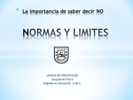 La importancia de saber decir NO NORMAS Y LIMITES