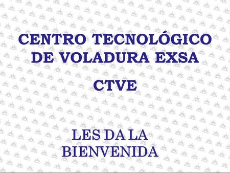 CENTRO TECNOLÓGICO DE VOLADURA EXSA
