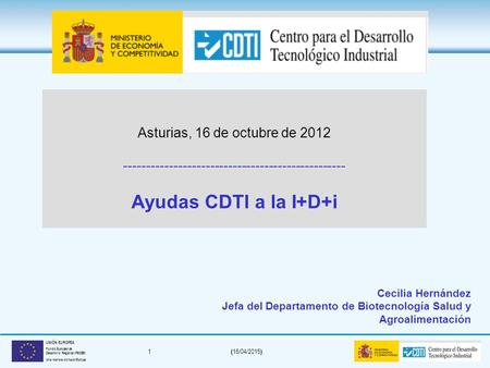 Asturias, 16 de octubre de 2012  Ayudas CDTI a la I+D+i