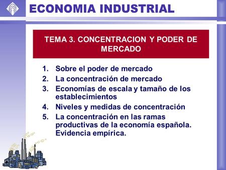 TEMA 3. CONCENTRACION Y PODER DE MERCADO
