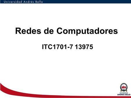 Redes de Computadores ITC1701-7 13975.