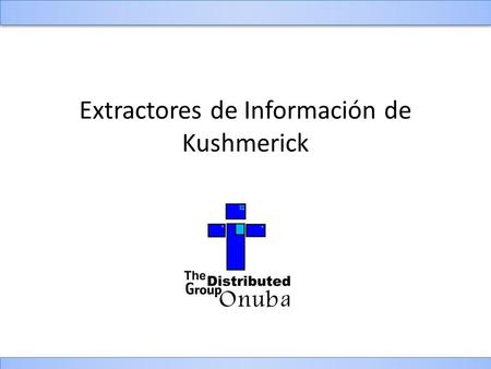 Extractores de Información de Kushmerick. Índice Introducción Reglas de Extracción Generación de reglas de extracción Extrayendo Información Evaluación.