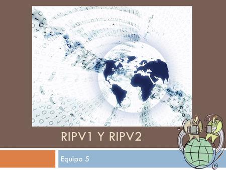 Ripv1 y ripv2 Equipo 5.