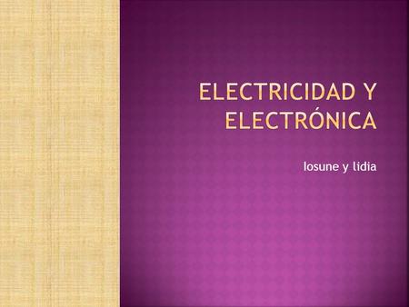 Electricidad y electrónica