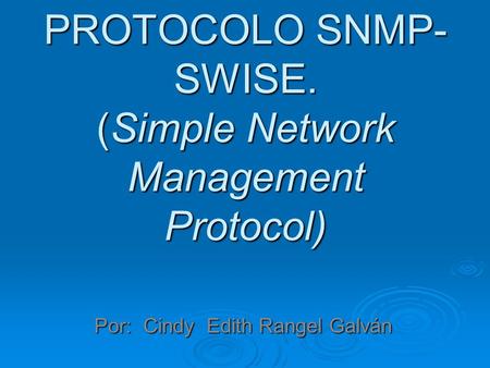 PROTOCOLO SNMP-SWISE. (Simple Network Management Protocol)
