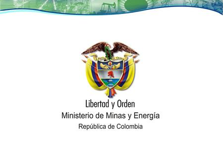 MINISTERIO DE MINAS Y ENERGÍA Logros Sector Minero 2008-2009 HERNAN MARTÍNEZ TORRES MINISTRO DE MINAS Y ENERGÍA SEPTIEMBRE 4 DE 2009 Valledupar.