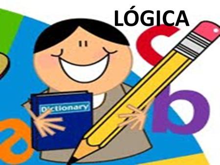 LÓGICA.