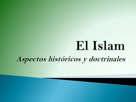 -Lo que atrae del Islam: fascinación exotista; interpretaciones interesada de la historia; interés y comprender una cultura y una religión. -Persistencia.