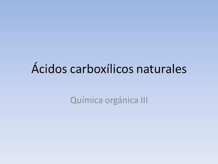 Ácidos carboxílicos naturales