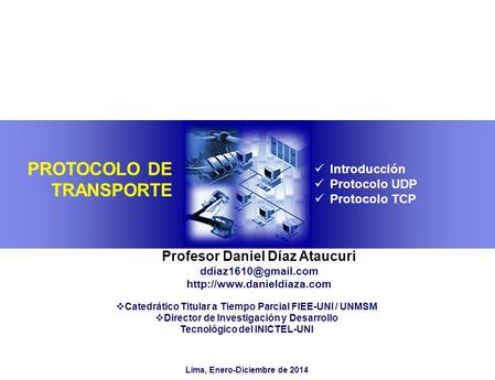 PROTOCOLO DE TRANSPORTE Profesor Daniel Díaz Ataucuri Introducción