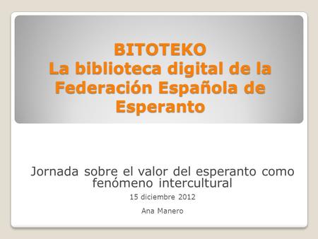 BITOTEKO La biblioteca digital de la Federación Española de Esperanto