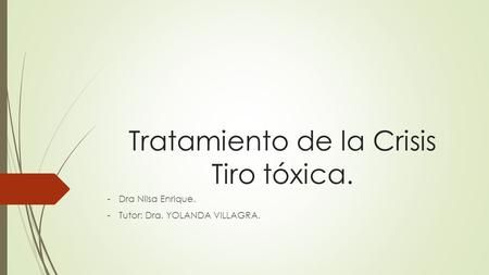 Tratamiento de la Crisis Tiro tóxica.