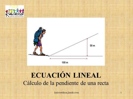 ECUACIÓN LINEAL Cálculo de la pendiente de una recta