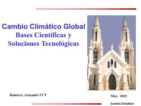 Cambio Climático Global Bases Científicas y Soluciones Tecnológicas