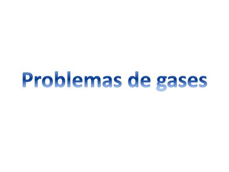 Problemas de gases.