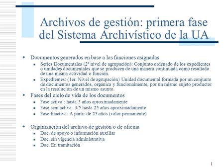 Archivos de gestión: primera fase del Sistema Archivístico de la UA