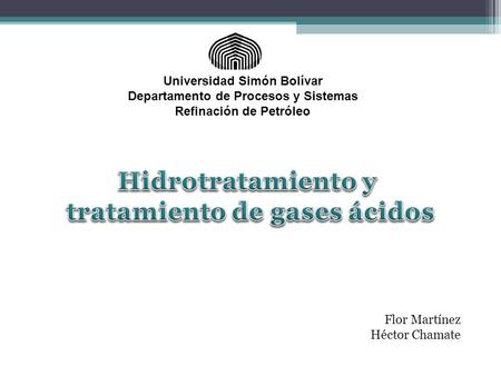 Hidrotratamiento y tratamiento de gases ácidos