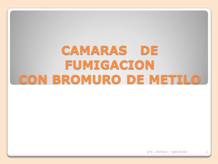 CAMARAS DE FUMIGACION CON BROMURO DE METILO