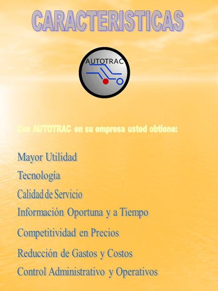 CARACTERISTICAS Mayor Utilidad Tecnología