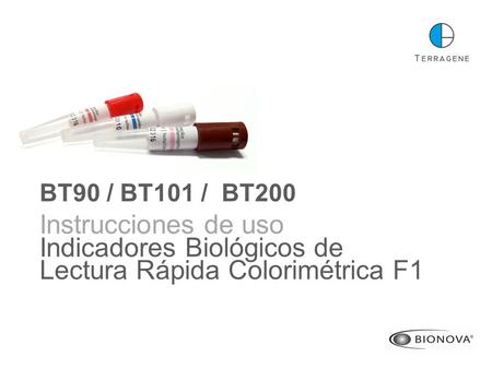 BT90 / BT101 / BT200 Instrucciones de uso Indicadores Biológicos de Lectura Rápida Colorimétrica F1.