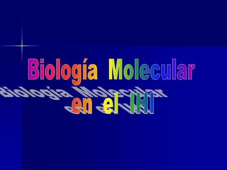 Biología Molecular en el IHI.