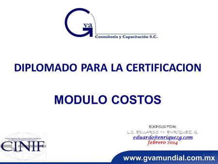 DIPLOMADO PARA LA CERTIFICACION MODULO COSTOS