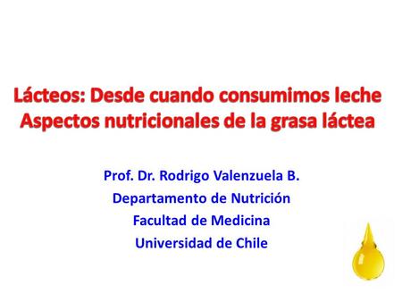 Prof. Dr. Rodrigo Valenzuela B. Departamento de Nutrición