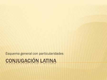 Esquema general con particularidades