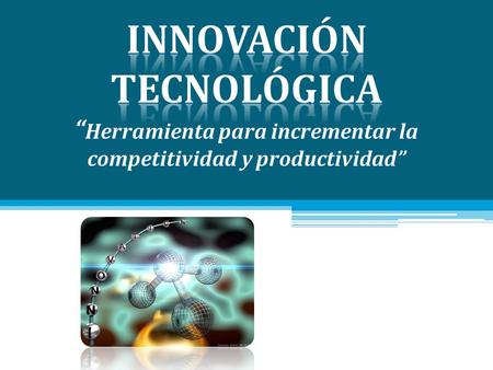 Innovación tecnológica