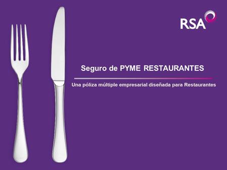 Seguro de PYME RESTAURANTES Una póliza múltiple empresarial diseñada para Restaurantes.