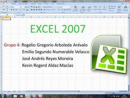 EXCEL 2007 Grupo 4: Rogelio Gregorio Arboleda Arévalo