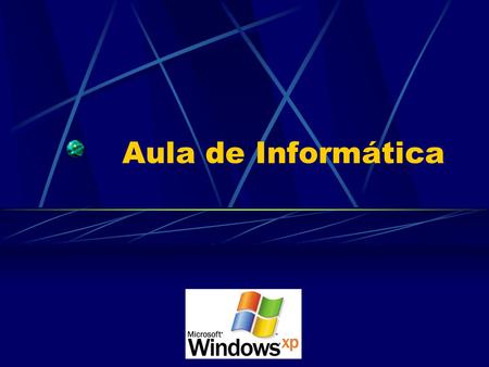 Aula de Informática Windows XP.