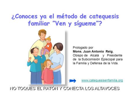 ¿Conoces ya el método de catequesis familiar ”Ven y sígueme”?