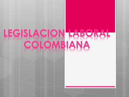 LEGISLACION LABORAL COLOMBIANA