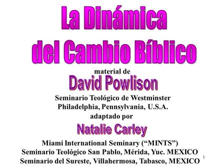 1 material de Seminario Teológico de Westminster Philadelphia, Pennsylvania, U.S.A. adaptado por Miami International Seminary (“MINTS”) Seminario Teológico.