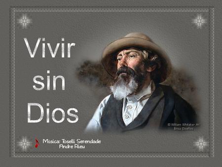 M ú sica: Toselli Serendade Andre Rieu Despertar cada ma ñ ana sintiendo los rayos del sol, escuchar a los pajarillos cantar, encontrar una nueva flor.