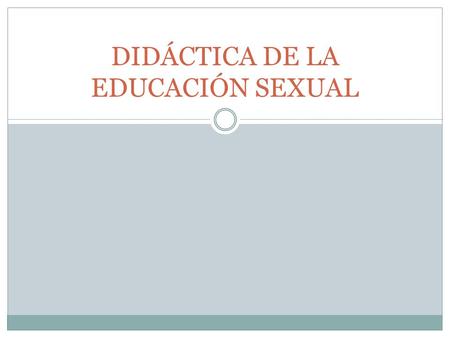 DIDÁCTICA DE LA EDUCACIÓN SEXUAL