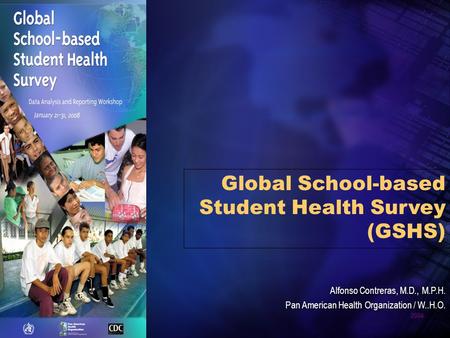 Global School-based Student Health Survey (GSHS)