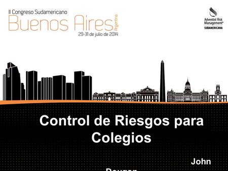 Control de Riesgos para Colegios John Dougan. PROGRAMA DE SEGURIDAD Excelente Muy bueno Bueno Regular Malo M.