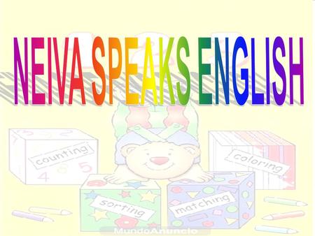NEIVA SPEAKS ENGLISH.