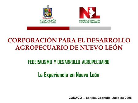 CORPORACIÓN PARA EL DESARROLLO AGROPECUARIO DE NUEVO LEÓN
