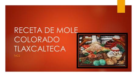 RECETA DE MOLE COLORADO TLAXCALTECA