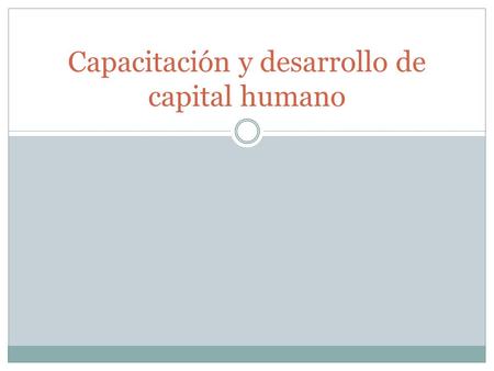 Capacitación y desarrollo de capital humano